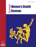 Current Womens Health Reviews